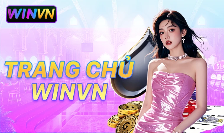 Trang Chủ WIN VN - Nhà Cái Cá Cược Trực Tuyến Số 1 Việt Nam